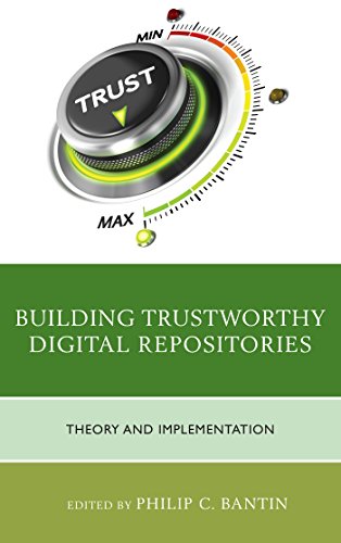 Building Trustworthy Digital Repositories: Theory and Implementation