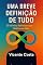 Livro Uma Breve Definição de Tudo: O Infinito Holístico que Habita em Nós