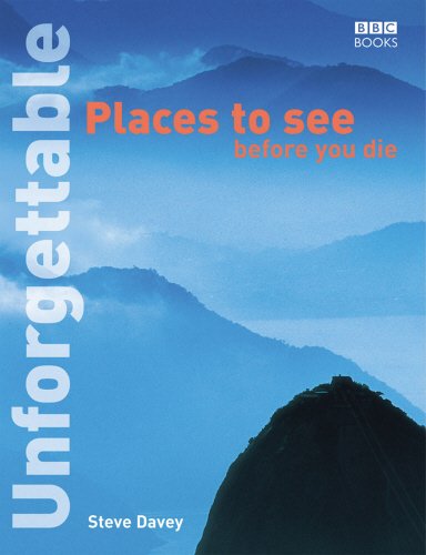 #62 — Unforgettable Places to See Before You Die (Unforgettable......