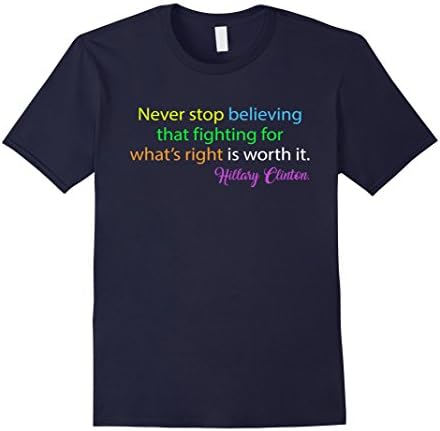 Men's Never stop believing that fighting T-Shirt Hillary Clinton Large Navy