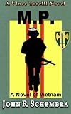 A Vince Torelli Novel Book 1: MP - A Novel of Vietnam