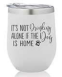 SassyCups Funny Dog Wine Tumbler | It's Not