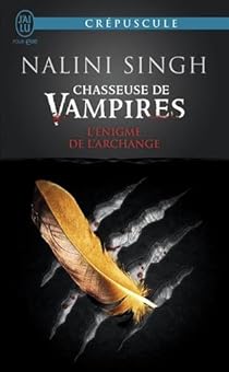 Chasseuse De Vampires Tome 8 L Enigme De L Archange Babelio