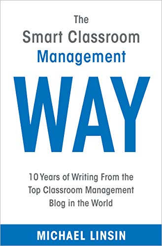 [EBOOK] The Smart Classroom Management Way: 10 Years of Writing From the Top Classroom Management Blog in th ZIP
