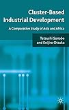 Image de Cluster-Based Industrial Development: A Comparative Study of Asia and Africa
