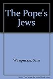 Front cover for the book The Pope's Jews by Sam Waagenaar