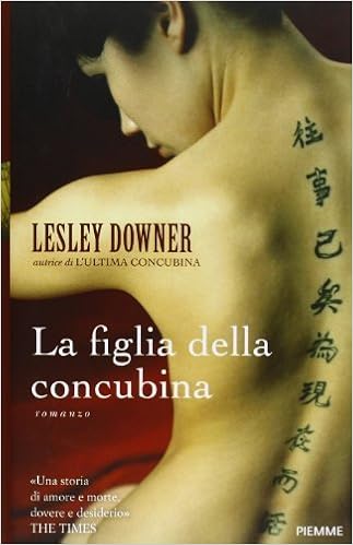 Lesley Downer - La figlia della concubina (2013)