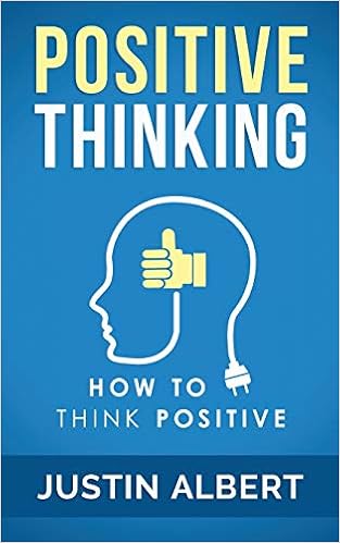 Positive Thinking How To Think Positive The Power Of - 