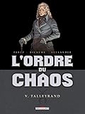 L'ordre du chaos, Tome 5 : Talleyrand by 