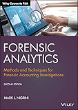 Forensic Analytics: Methods and Techniques for Forensic Accounting Investigations (Wiley Corporate F&A)