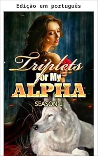 Livro Trigêmeas para meu alfa: temporada 1