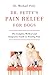 Dr. Petty's Pain Relief for Dogs: The Complete Medical and Integrative Guide to Treating Pain by Michael Petty