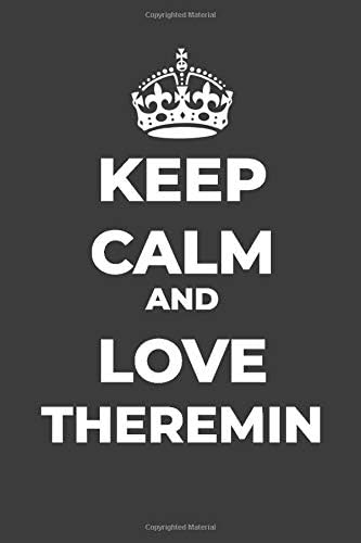 Keep Calm And Love Theremin: Composition Journal, Rules, Blank Lined Journal, Diary