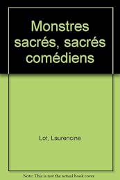 Monstres sacrés, sacrés comédiens