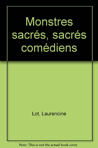Monstres sacrés, sacrés comédiens