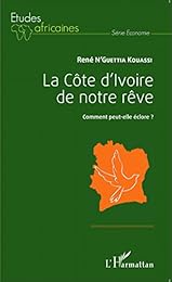 La  Côte d'Ivoire de notre rêve