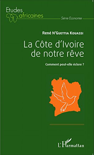 La  Côte d'Ivoire de notre rêve
