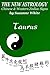 The New Astrology Taurus Chinese and Western Zodiac Signs: The New Astrology by Sun Signs by Suzanne White