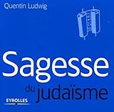 Sagesse du judaïsme by Quentin Ludwig