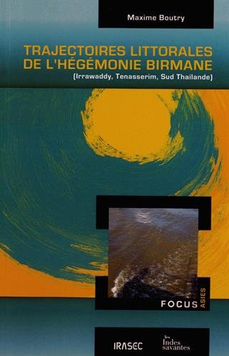 Trajectoires littorales de l'hégémonie birmane