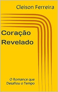 Livro Coração Revelado : O Romance que Desafiou o Tempo