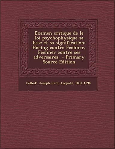 Buy Examen Critique De La Loi Psychophysique Sa Base Et Sa Signification Hering Contre Fechner Fechner Contre Ses Adversaires Book Online At Low Prices In India Examen Critique De La Loi