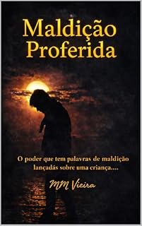 Livro Maldição Proferida: O Poder Que Tem Palavras De Maldição Lançadas Sobre Uma Criança