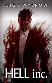 Hell inc. (Hell inc Series Book 1) by [Wybrow, Dick]