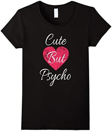 Womens Cute But Psycho Women's &amp; Girls Funny Gift T-Shirt Small Black