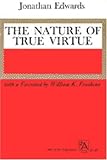 Paperback The Nature of True Virtue (Ann Arbor Paperbacks) by Jonathan Edwards (1960-08-15) Book