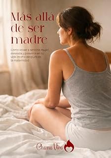 Livro Más allá de ser madre: Cómo volver a sentirte mujer, deseada y presente en tu vida íntima después de la maternidad