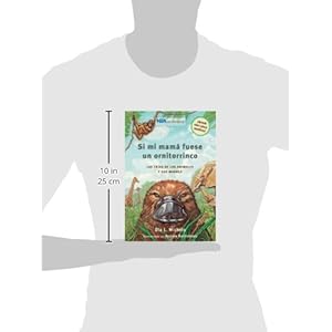 Si mi mama fuese un ornitorrinco: las crías de los animales y sus madres (Spanish Edition)