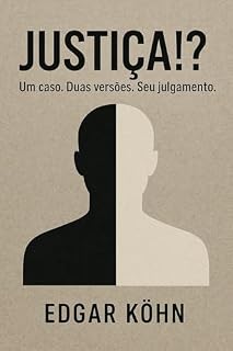 Livro Justiça!?: Um caso. Duas versões. Seu julgamento.