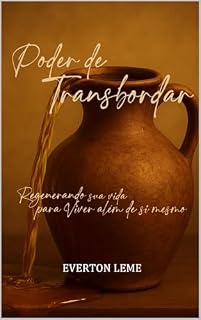 Livro Poder de Transbordar: Regenerando sua vida para Viver além de si mesmo