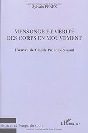 Mensonge et vérité des corps en mouvement