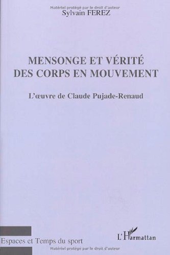 Mensonge et vérité des corps en mouvement