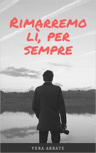 Vera Abbate - Rimarremo lì, per sempre (2016)