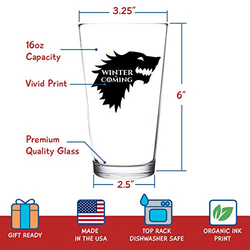 Game of Thrones Inspired Beer Glass (16 oz)- Stark Royal House of Westeros with Sigil & Motto Winter is Coming- Gift for Dad, Men, Friends, Him or GOT Fan- Made in USA- Fun GOT Watch Party Supplies