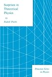 Surprises in Theoretical Physics