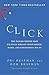 Click: The Forces Behind How We Fully Engage with People, Work, and Everything We Do