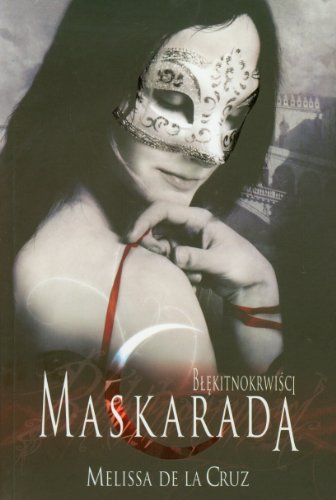 Blekitnokrwisci. Tom 2. Maskarada (polish)
