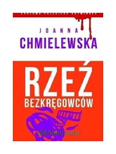 Krolowa polskiego kryminalu 36 Rzez bezkregowcow