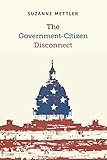 Suzanne Mettler, "The Government-Citizen Disconnect" (Russell Sage Foundation Press, 2018)