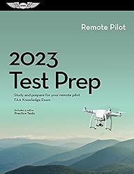 2023 Remote Pilot Test Prep: Study and prepare for