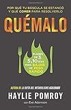 Quémalo: Por qué tu báscula se estancó y qué comer para resolverlo (Spanish Edition)