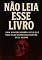 Livro Não Leia Esse Livro