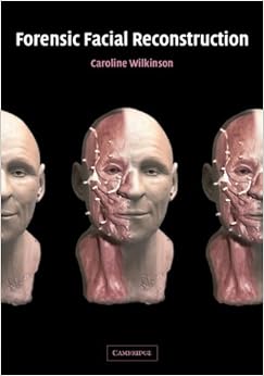 Forensic Facial Reconstruction Amazon Co Uk Caroline