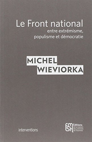 Le  Front national, entre extrémisme, populisme et démocratie