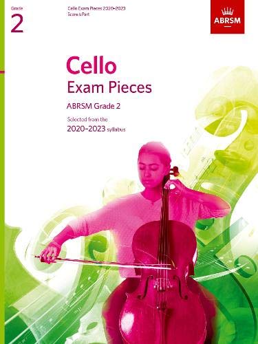 Cello Exam Pieces 2020-2023, ABRSM Grade 2, Score & Part: Selected from the 2020-2023 syllabus (ABRS by ABRSM