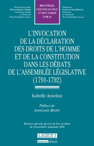 L' invocation de la Déclaration des droits de l'homme et de la Constitution dans les débats de l'Assemblée législative, 1791-1792